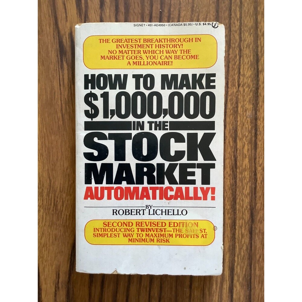 How to Make 1,000,000 Dollars in the Stock Market Automatically by Robert Lichel
